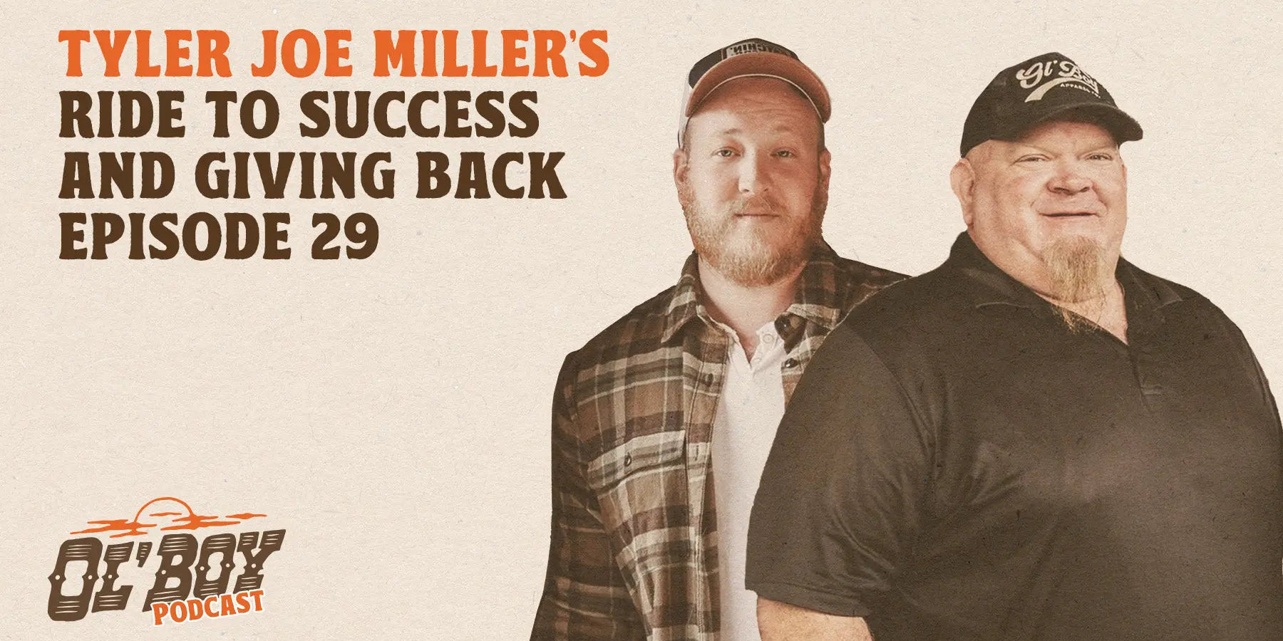 Episode 29 - Tyler Joe Miller’s Ride to Success and Giving Back