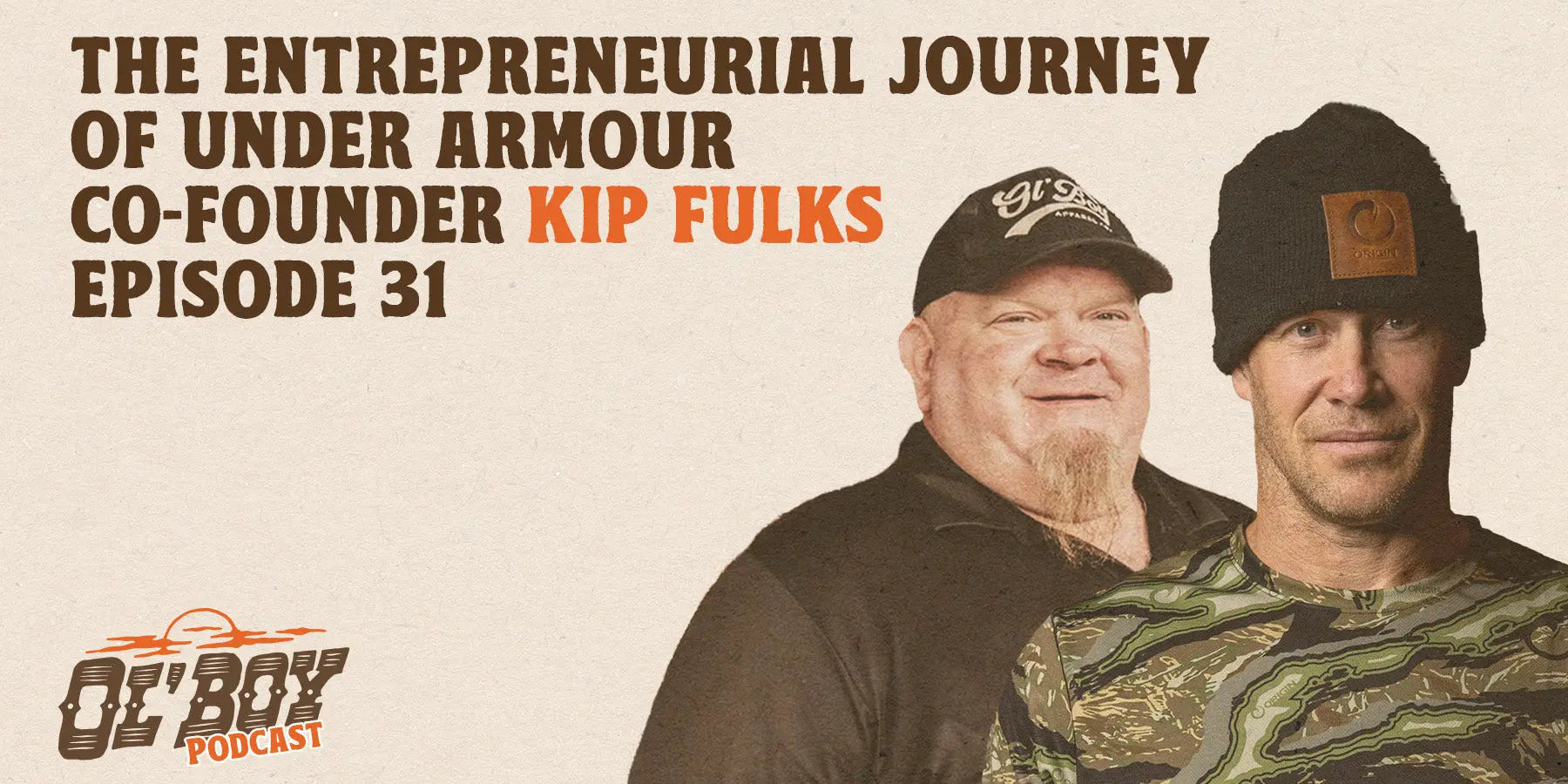 Episode 31 - The Entrepreneurial Journey of Under Armour Co-Founder Kip Fulks