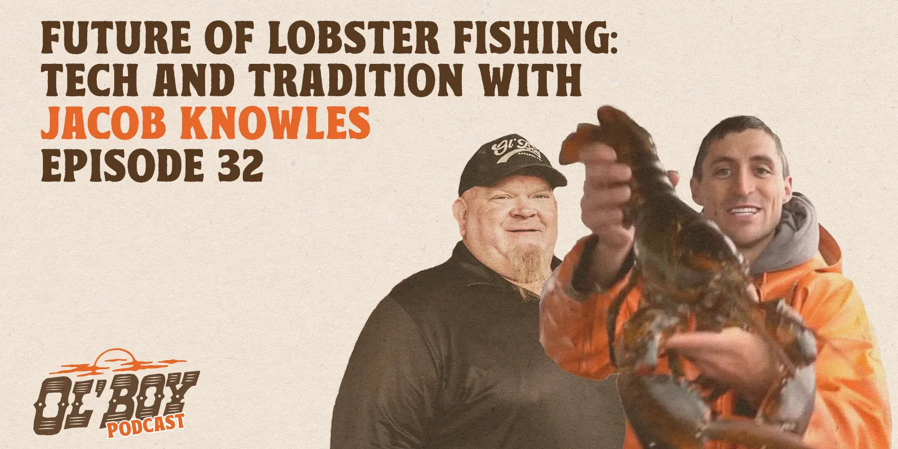 Episode 32 - Future of Lobster Fishing: Tech and Tradition with Jacob Knowles