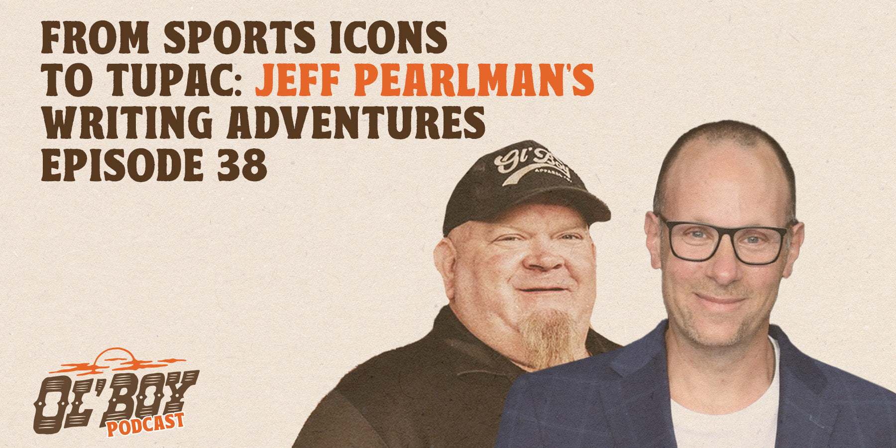 Episode 38 - From Sports Icons to Tupac: Jeff Pearlman’s Writing Adventures