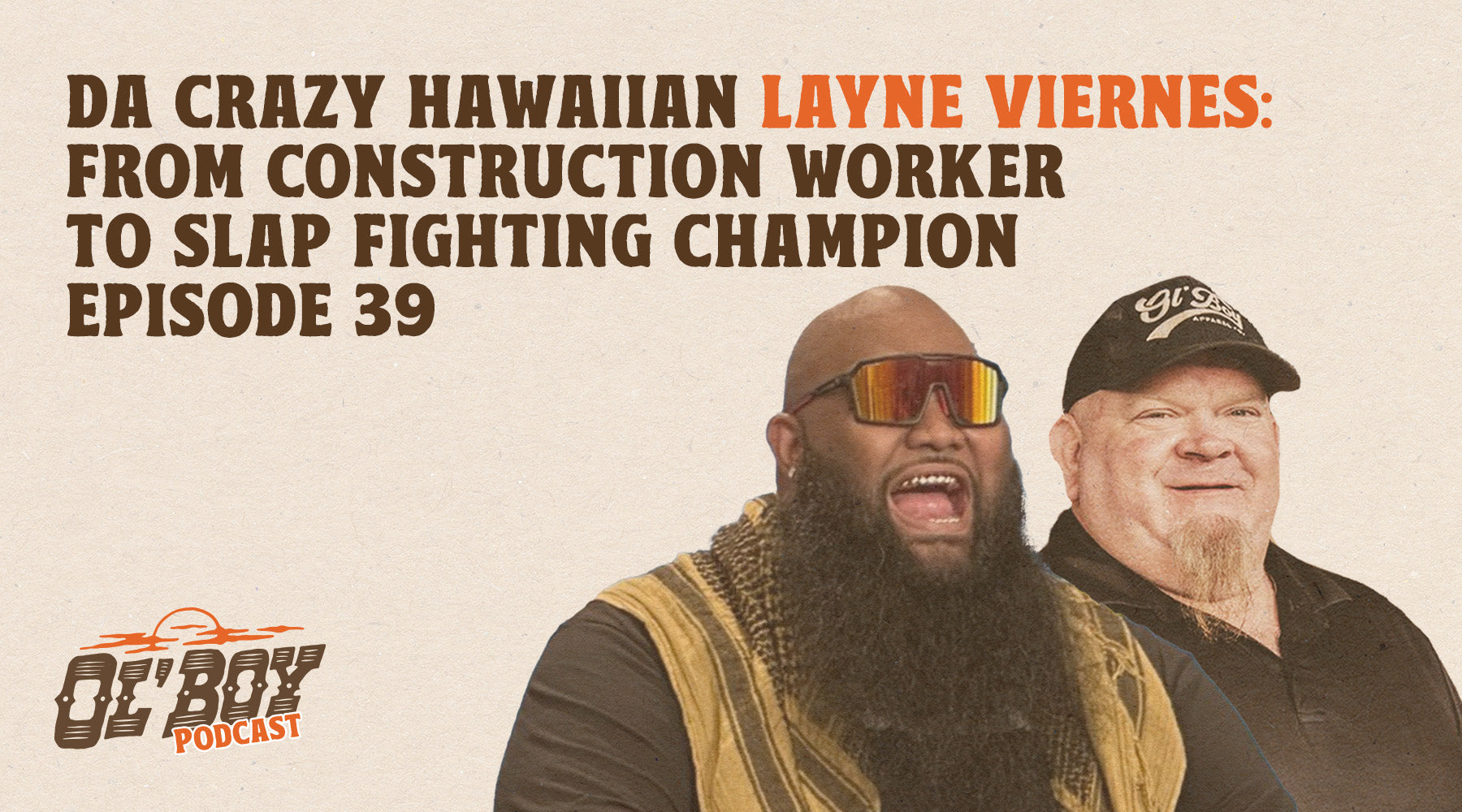 Episode 39 - Da Crazy Hawaiian Layne Viernes: From Construction Worker to Slap Fighting Champion