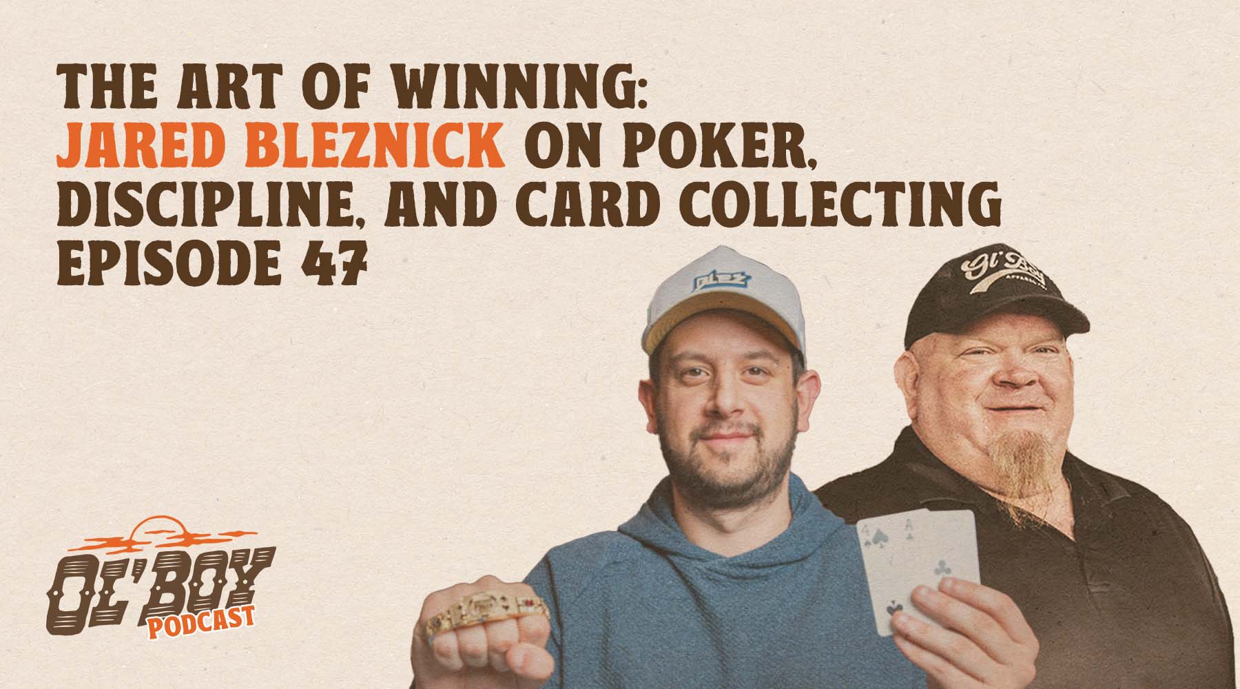 Episode 47 - The Art of Winning: Jared Bleznick on Poker, Discipline, and Card Collecting