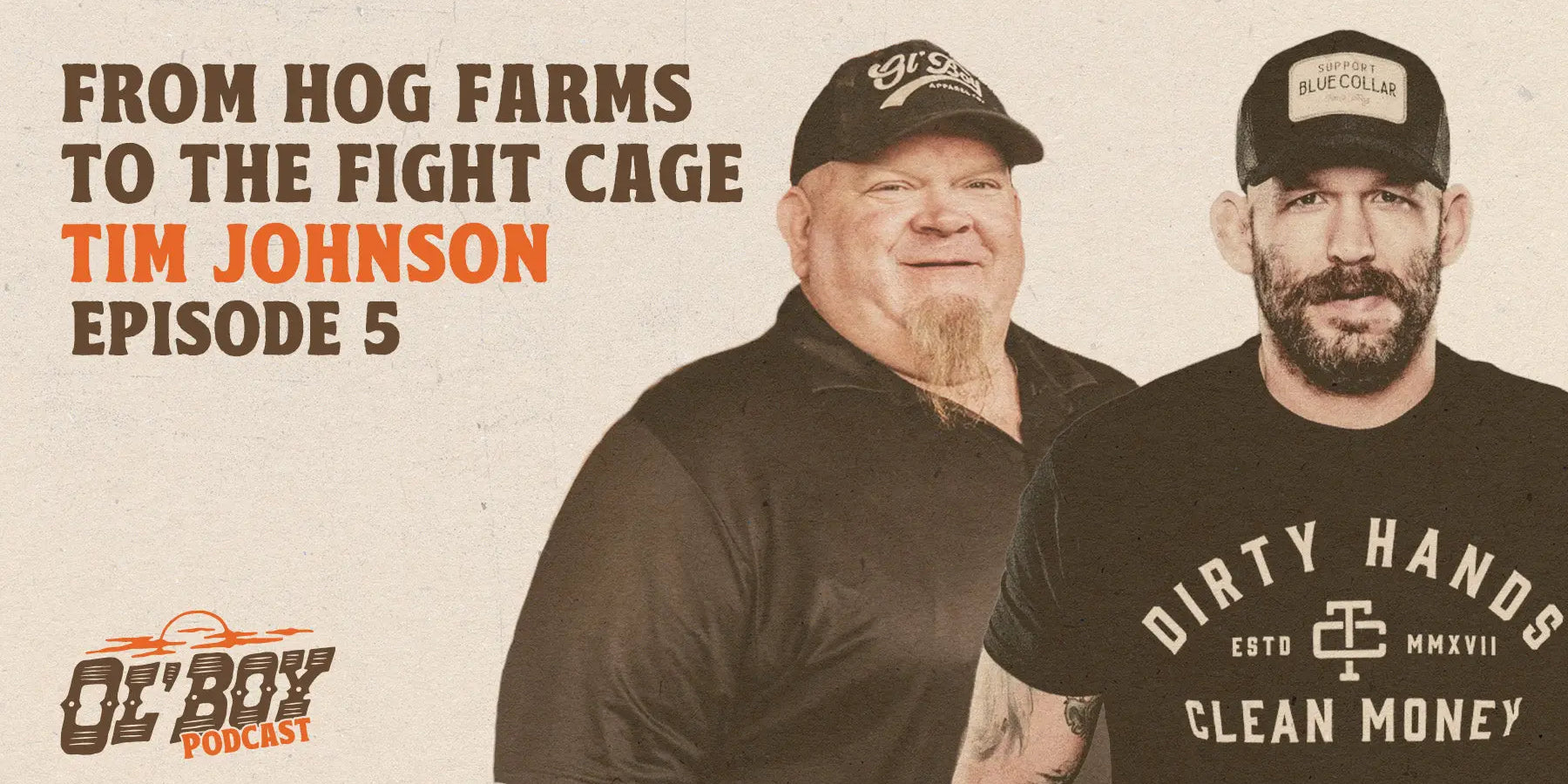 Episode 5 - Tim Johnson: From Hog Farms to the Fight Cage