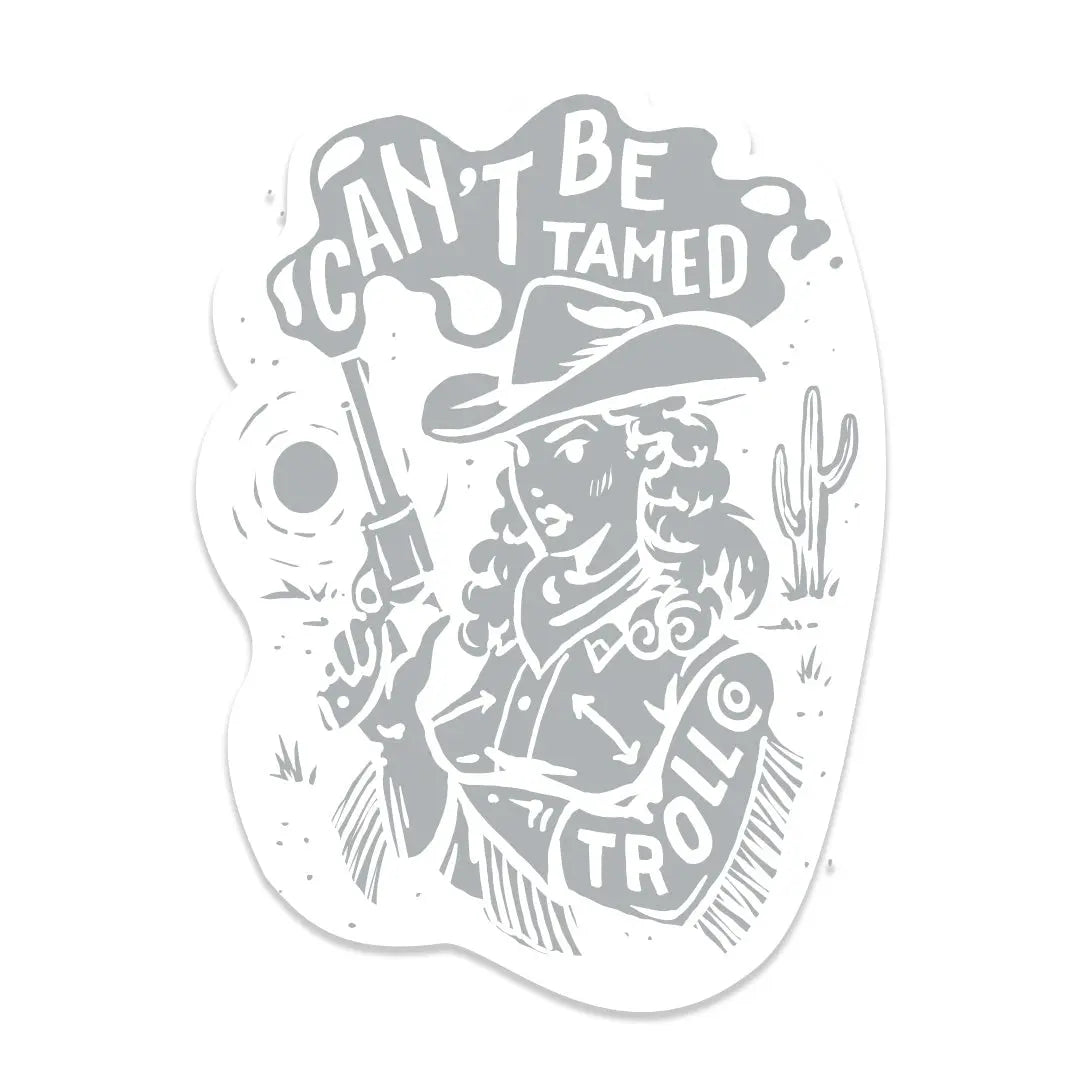 Can&#39;t Be Tamed Sticker