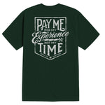 Men's Pay Me T-Shirt - Color: Pine